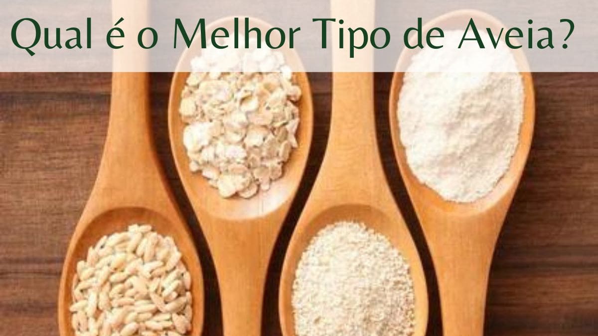 Qual é o Melhor Tipo de Aveia
