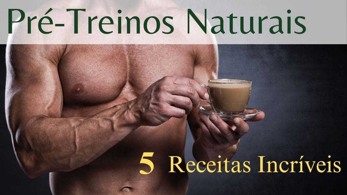 Pré-treinos Naturais